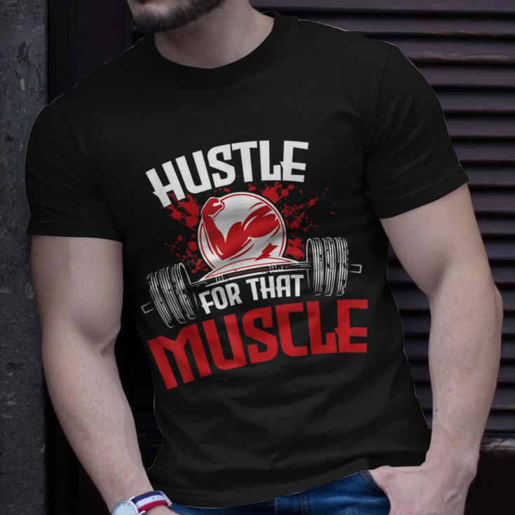 Hustle For That Muscle Fitness Motivation Unisex T-Shirt Gifts for Him