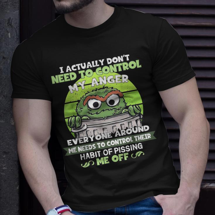 I Actually Dont Need To Control My Anger Unisex T-Shirt Gifts for Him