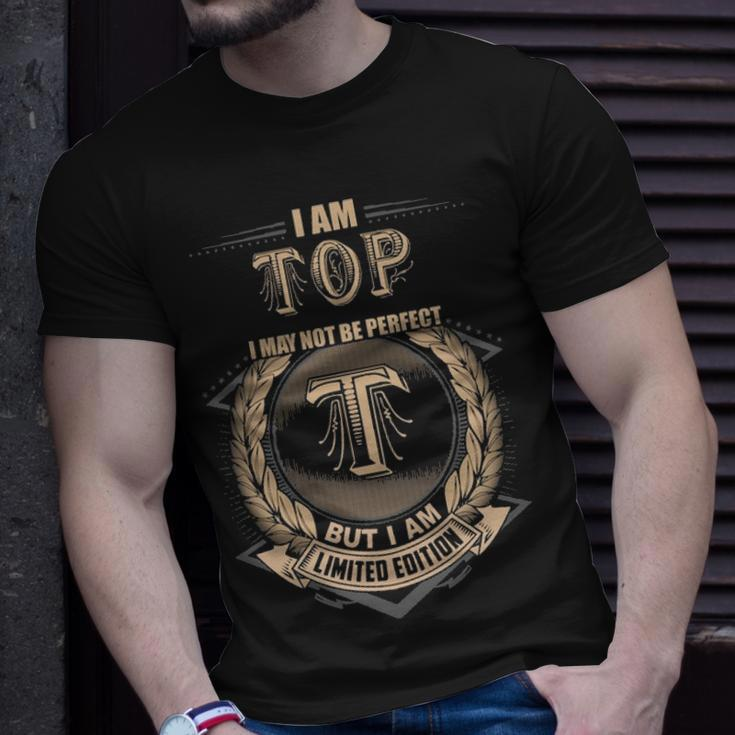 I Am Top I May Not Be Perfect But I Am Limited Edition Shirt Unisex T-Shirt Gifts for Him