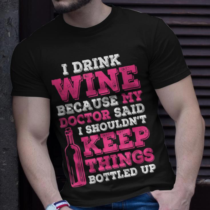 I Drink Wine Because My Doctor Said Winemaker Gift For Womens Unisex T-Shirt Gifts for Him
