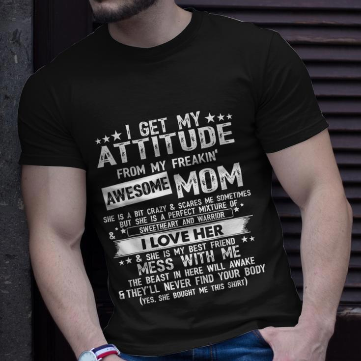 I Get My Attitude From My Freaking Awesome Mom Funny Gifts V4 Unisex T-Shirt Gifts for Him
