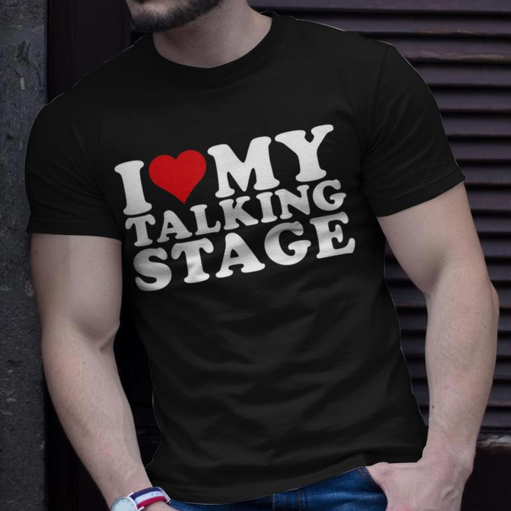 I Heart My Talking Stage I Love My Talking Stage Unisex T-Shirt Gifts for Him