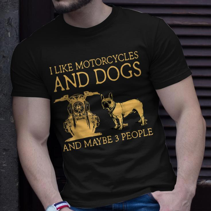 I Like Motorcycles And French Bulldog And Maybe 3 People Unisex T-Shirt Gifts for Him