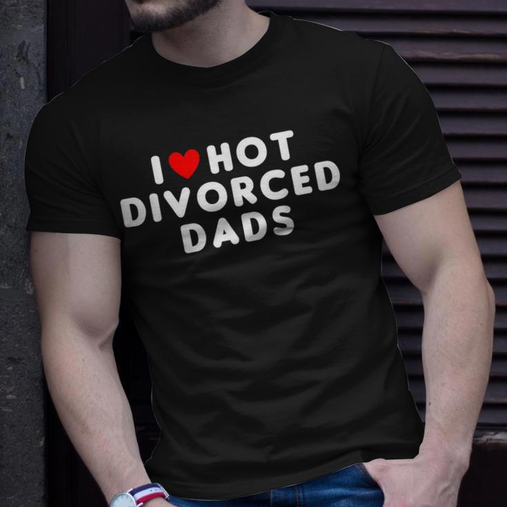 I Love Hot Divorced Dads Funny Red Heart Unisex T-Shirt Gifts for Him