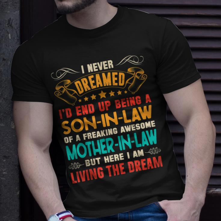 I Never Dreamed Of Being A Son In Law Awesome Mother In LawV2 Unisex T-Shirt Gifts for Him