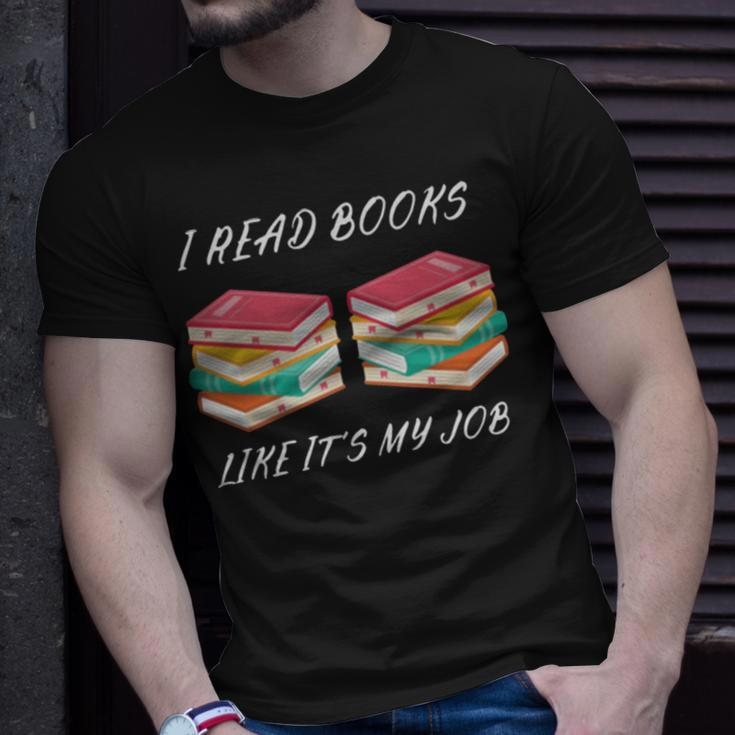 I Read Books Like It’S My Job Unisex T-Shirt Gifts for Him