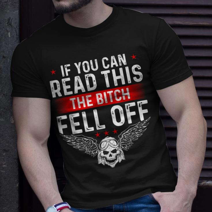 If You Can Read This The Bitch Fell Off Funny Biker Unisex T-Shirt Gifts for Him