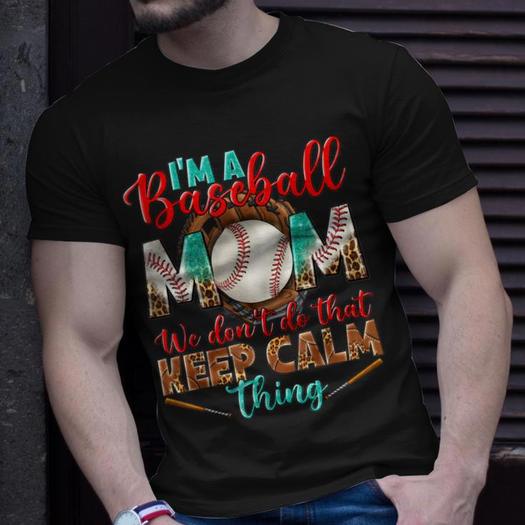 Im A Baseball Mom We Dont Do That Keep Calm Thing Leopard Unisex T-Shirt Gifts for Him