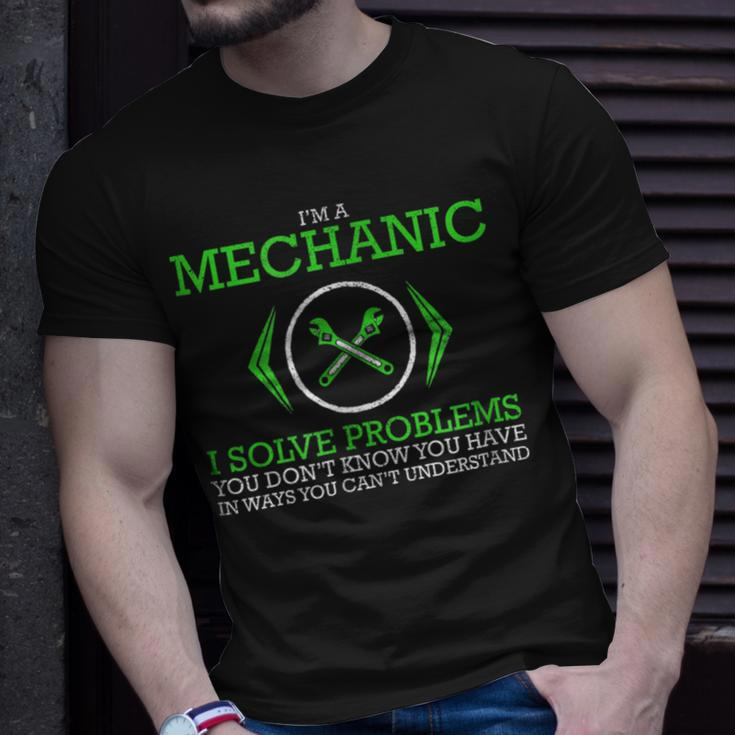 Im A Mechanic I Solve Problems Funny Job Unisex T-Shirt Gifts for Him