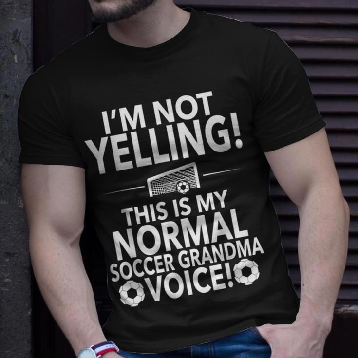 Im Not Yelling Soccer Grandma Voice Loud Soccer Nana Unisex T-Shirt Gifts for Him