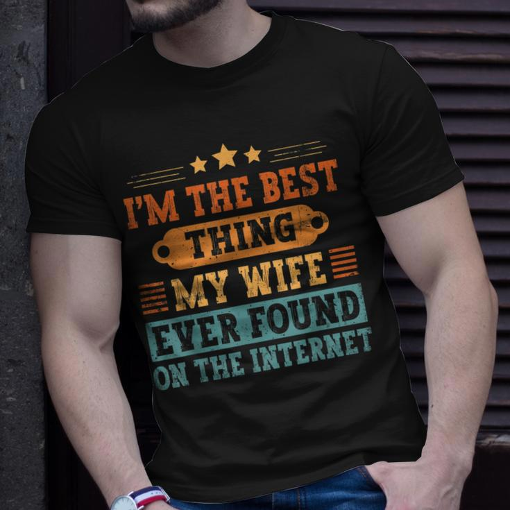 Im The Best Thing My Wife Ever Found On The Internet Retro Unisex T-Shirt Gifts for Him