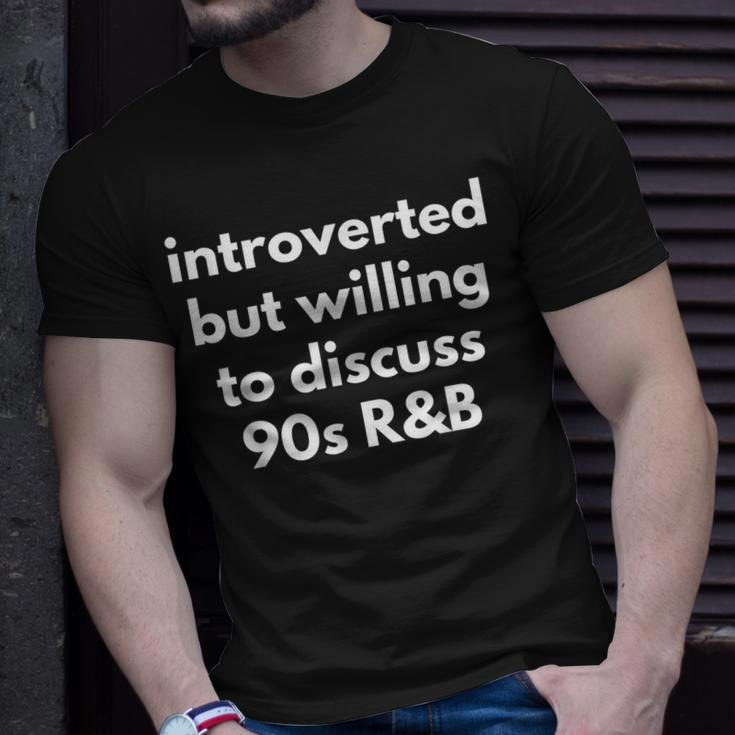 Introverted But Willing To Discuss 90S R&B Funny Music Fan Unisex T-Shirt Gifts for Him