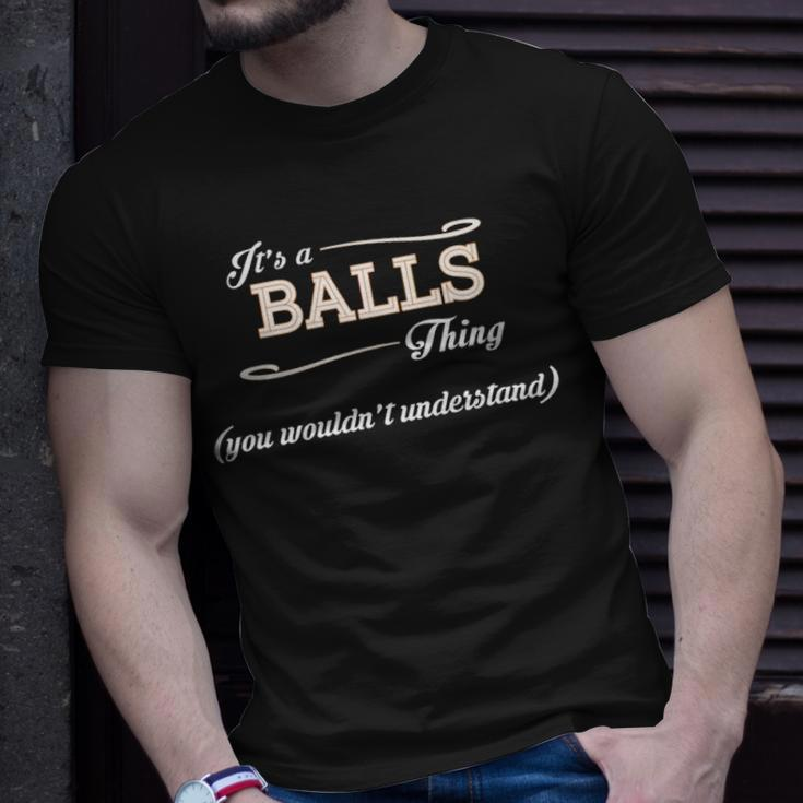 Its A Balls Thing You Wouldnt Understand Balls For Balls Unisex T-Shirt Gifts for Him