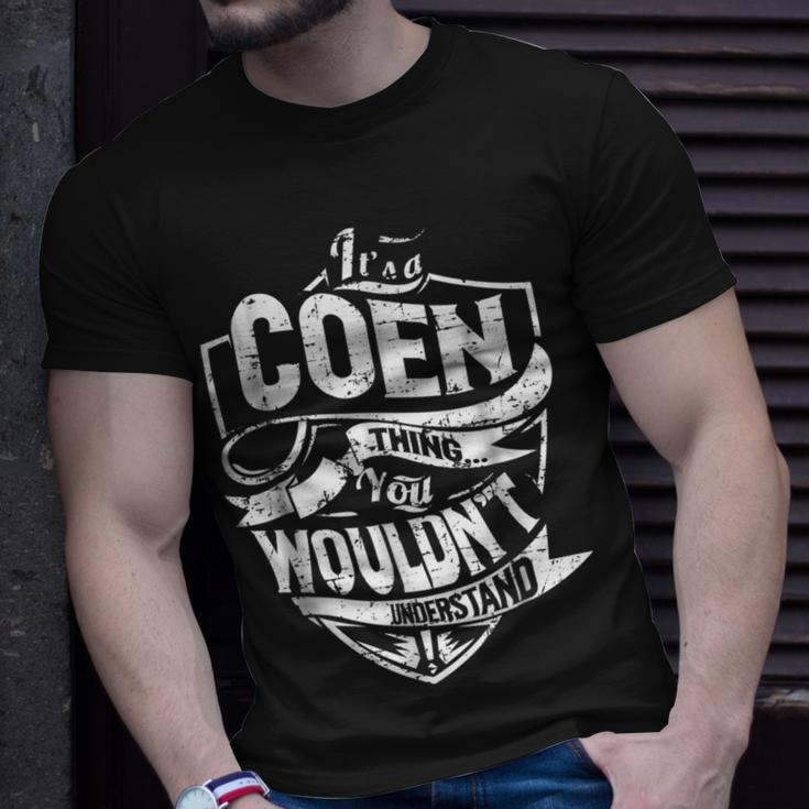 Its A Coen Thing You Wouldnt Understand Unisex T-Shirt Gifts for Him