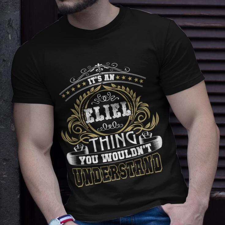 Its A Eliel Thing You Wouldnt Understand Name Unisex T-Shirt Gifts for Him