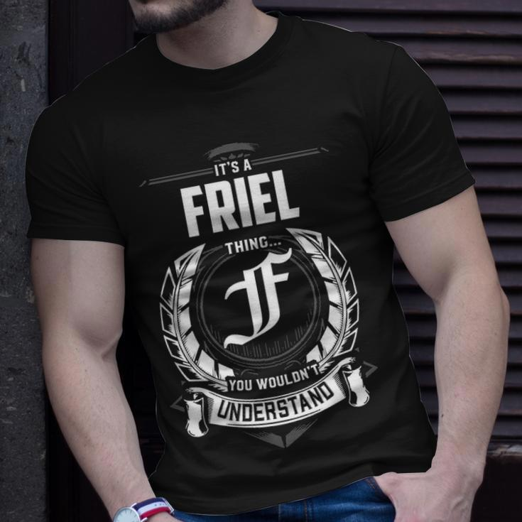 Its A Friel Thing You Wouldnt Understand Personalized Last Name Gift For Friel Unisex T-Shirt Gifts for Him