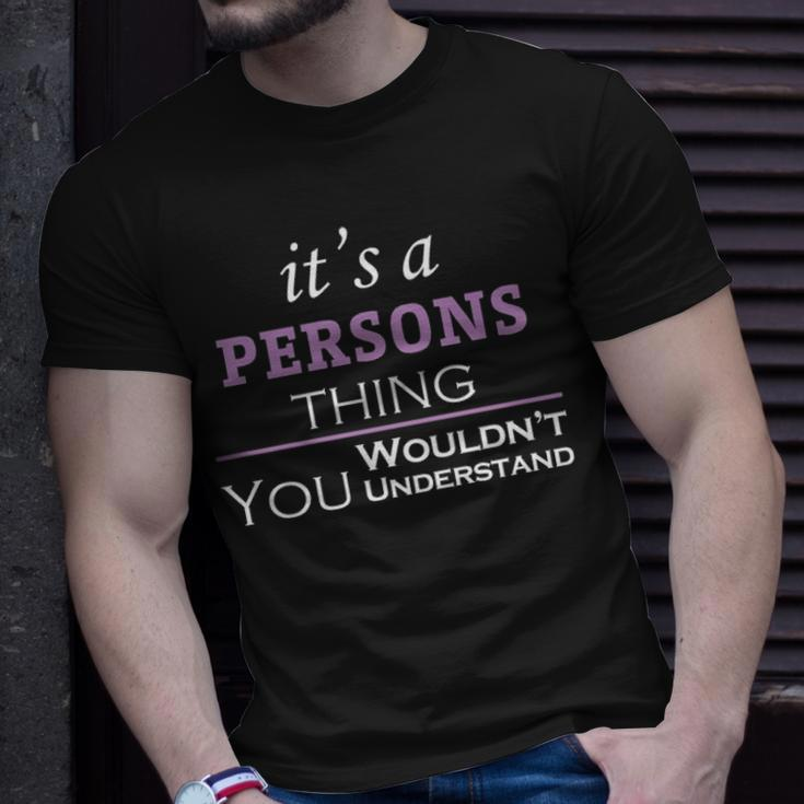 Its A Persons Thing You Wouldnt Understand Persons For Persons Unisex T-Shirt Gifts for Him