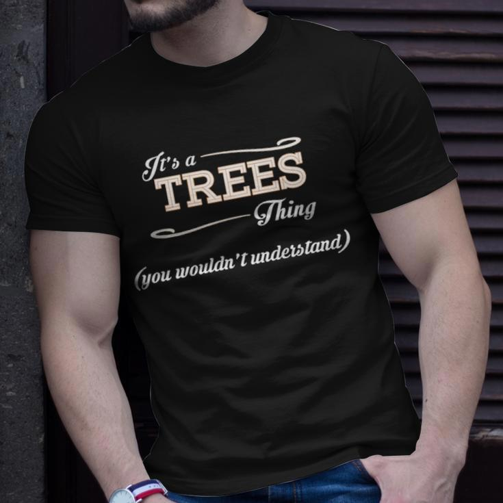 Its A Trees Thing You Wouldnt Understand Trees For Trees Unisex T-Shirt Gifts for Him