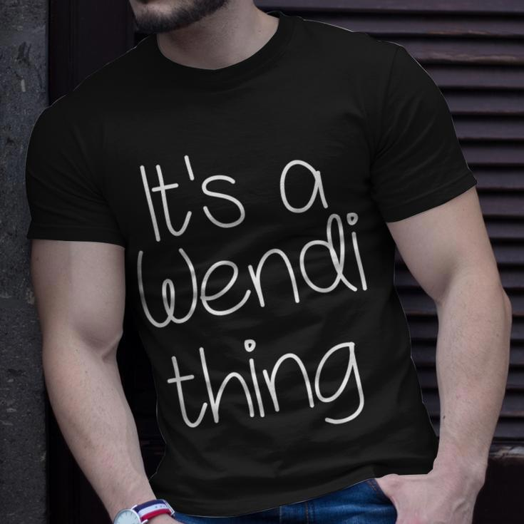 Its A Wendi Thing Funny Birthday Women Name Gift Idea Unisex T-Shirt Gifts for Him