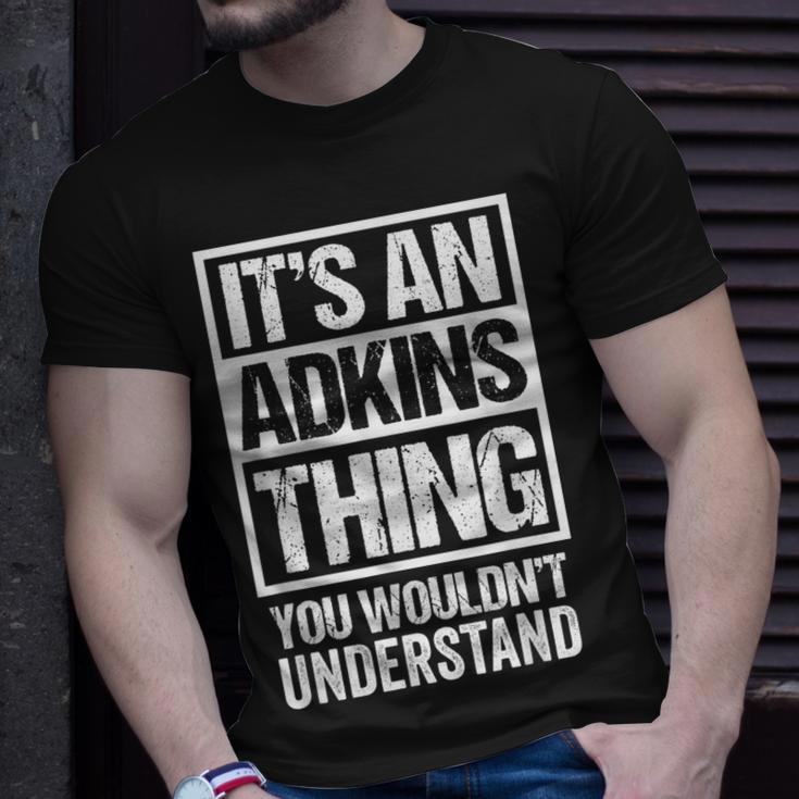 Its An Adkins Thing You Wouldnt Understand Surname Name T-Shirt Gifts for Him