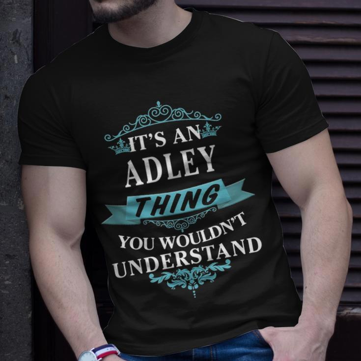 Its An Adley Thing You Wouldnt Understand Adley For Adley Unisex T-Shirt Gifts for Him