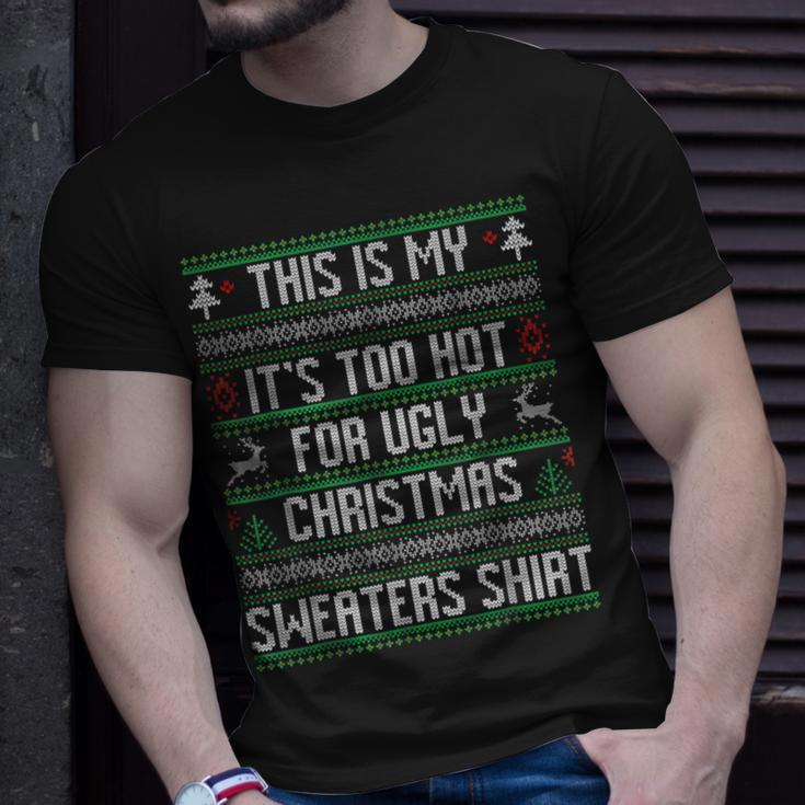This Is My Its Too Hot For Ugly Christmas Sweaters T-shirt Gifts for Him