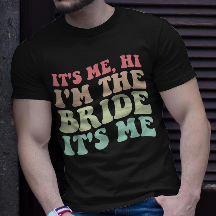 Its Me Hi Im The Bride Its Me For Bride Unisex T-Shirt Gifts for Him