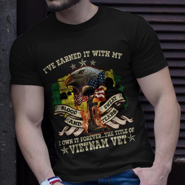 I’Ve Earned It With My Blood Sweat And Tears I Own It Forever…The Title Of Vietnam Vet Unisex T-Shirt Gifts for Him