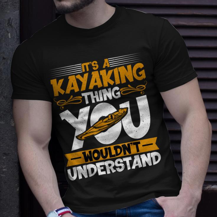 Kayaking Canoeing Lover It’S A Kayaking Thing Kayaker T-Shirt Gifts for Him