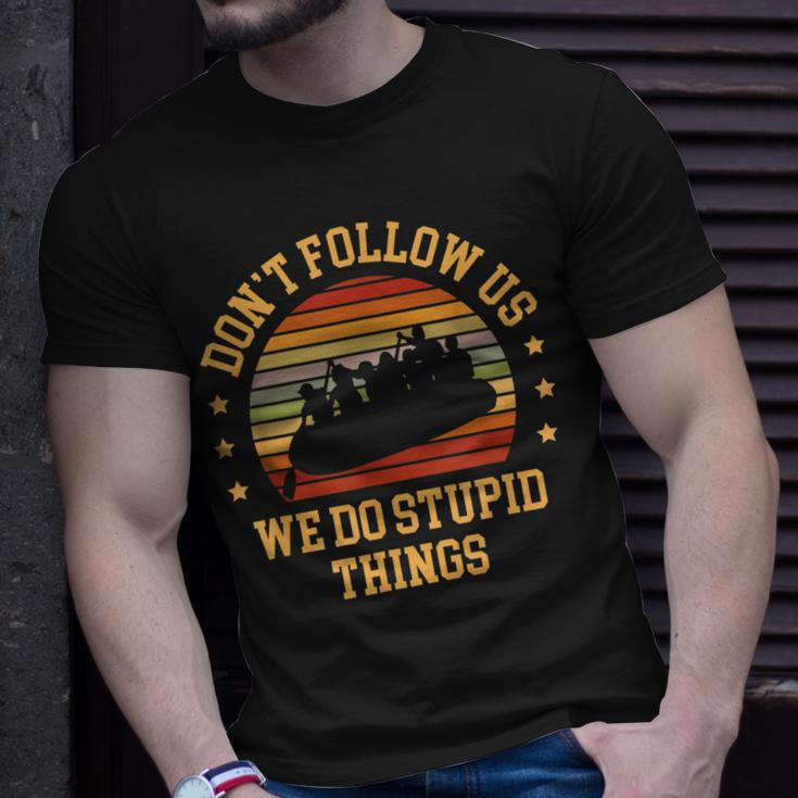 Kayaking Dont Follow Us We Do Stupid Things Rafting T-Shirt Gifts for Him