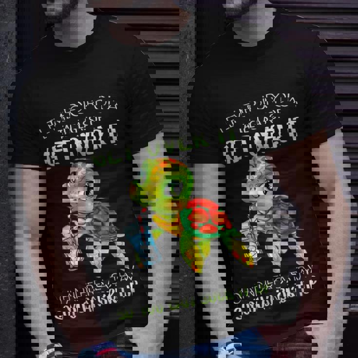 Let Me Pour You A Tall Glass Of Get Over It Turtle Gifts Unisex T-Shirt Gifts for Him