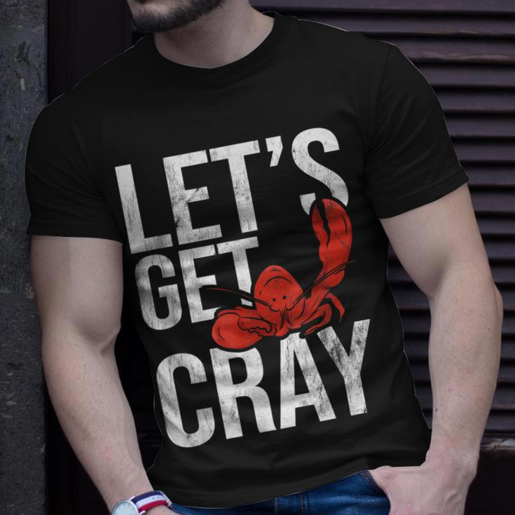 Lets Get Cray Crawfish Seafood Boil Lobster Crayfish Mudbug Unisex T-Shirt Gifts for Him