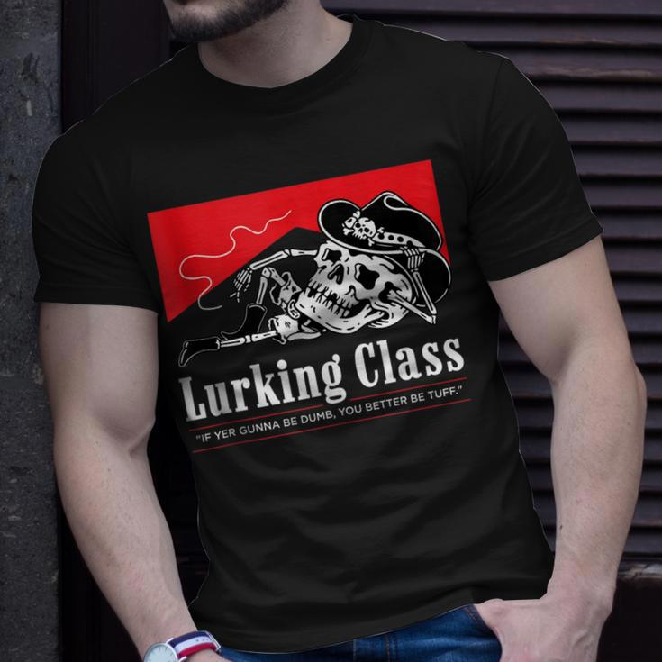 Lurking-Class If Yer Gunna Be Dumb You Better Be Tuff” Unisex T-Shirt Gifts for Him
