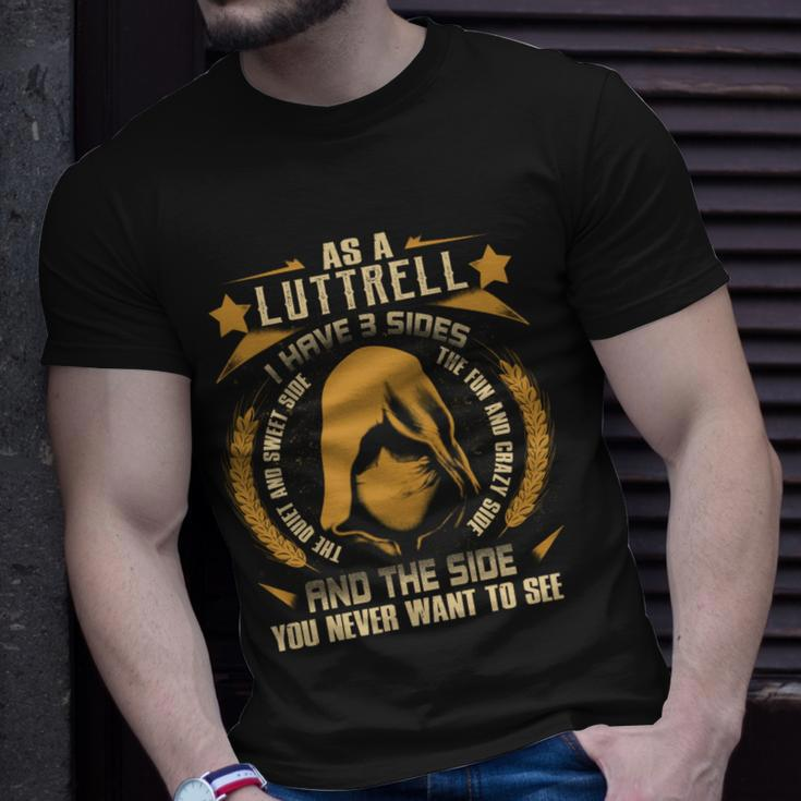Luttrell - I Have 3 Sides You Never Want To See Unisex T-Shirt Gifts for Him