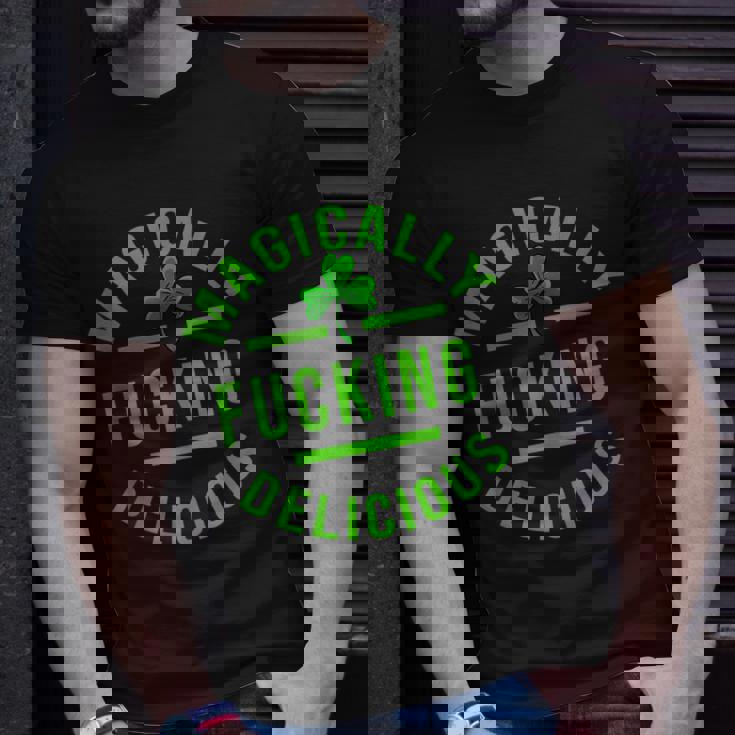 Magically Fucking DeliciousStPatricks Day Unisex T-Shirt Gifts for Him