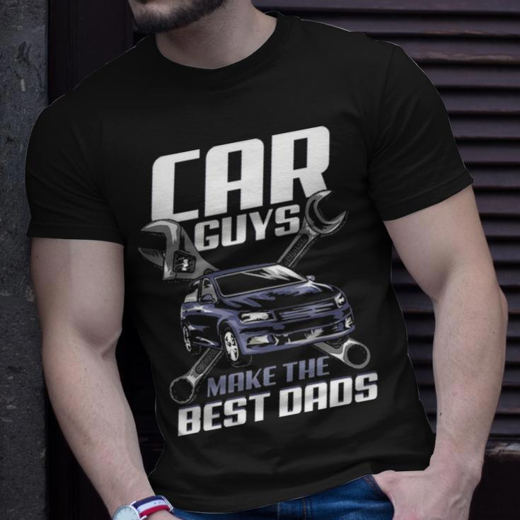 Mechanic Gift Car Guys Make The Best Dads Fathers Day Unisex T-Shirt Gifts for Him
