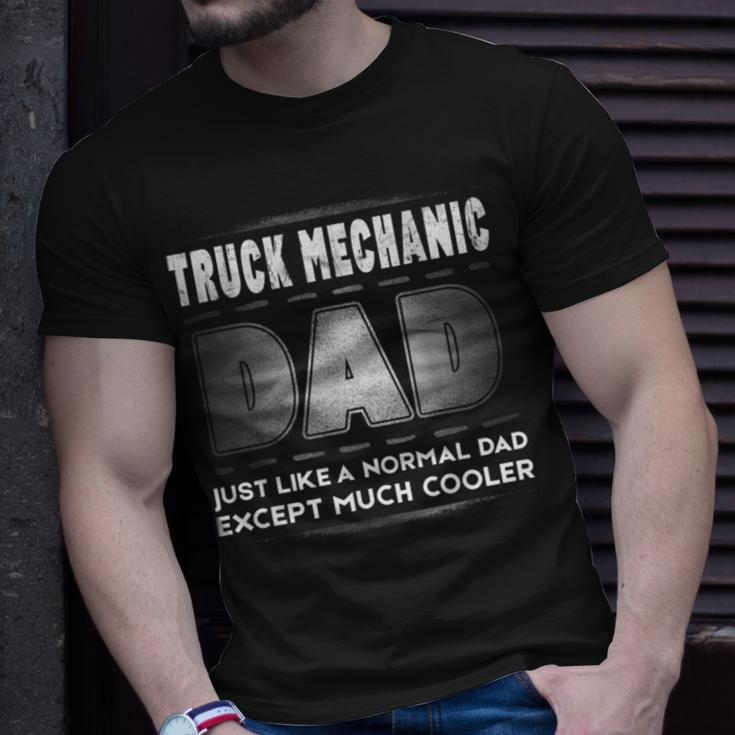 Mens Truck Mechanic Dad Much Cooler Father’S DayUnisex T-Shirt Gifts for Him