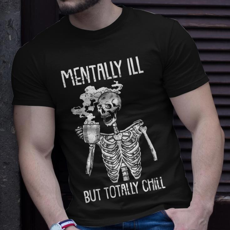 Mentally Ill But Totally Chill Halloween Costume Skeleton Unisex T-Shirt Gifts for Him