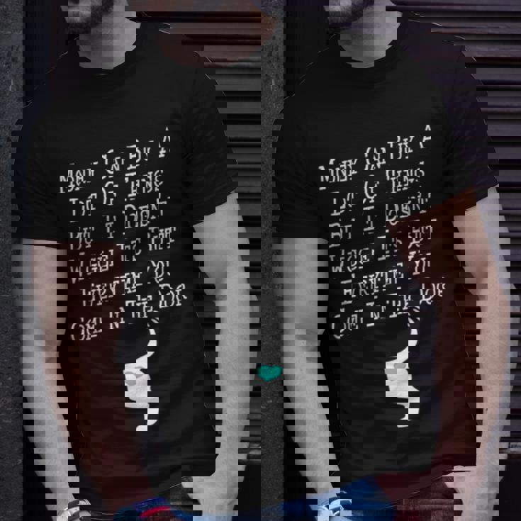 Money Can Buy A Lot Of Things But It Doesn’T Unisex T-Shirt Gifts for Him