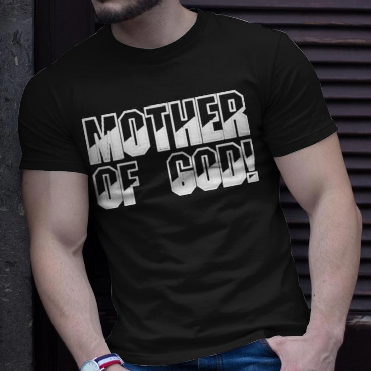 Mother Of God Unisex T-Shirt Gifts for Him