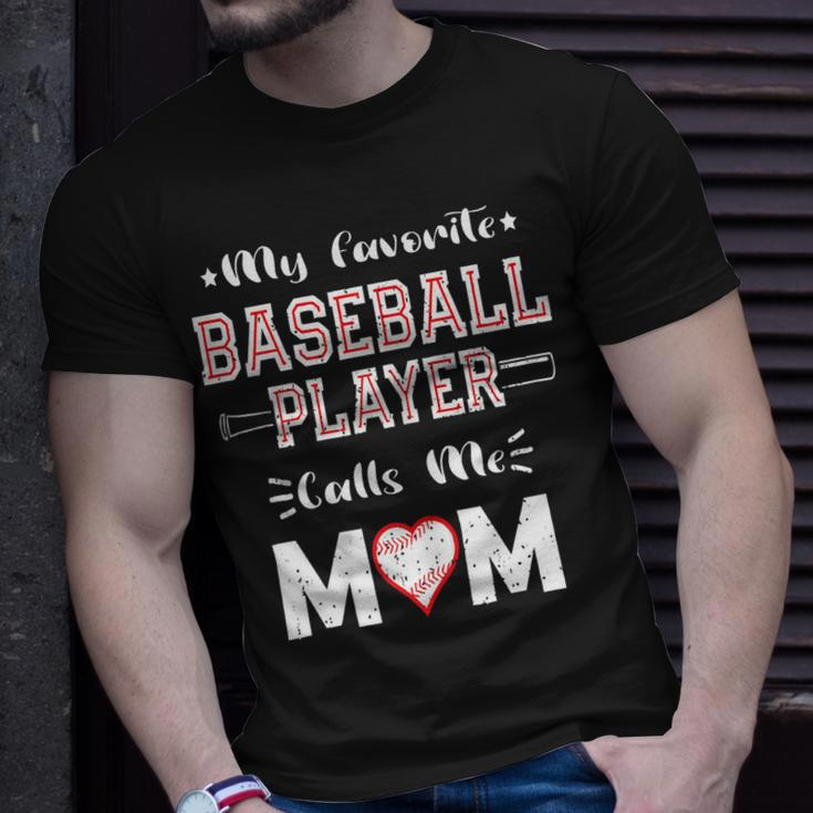My Favorite Baseball Player Calls Me Mom Cute Mothers Day Gift For Womens Unisex T-Shirt Gifts for Him