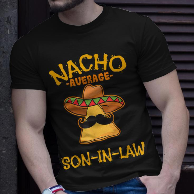 Nacho Average Son-In-Law Mexican Dish Husband Cinco De Mayo Unisex T-Shirt Gifts for Him