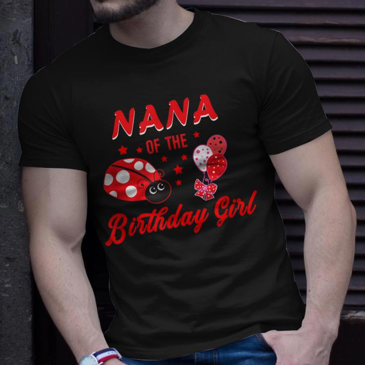 Nana Of The Birthday Girl Ladybug Birthday Unisex T-Shirt Gifts for Him