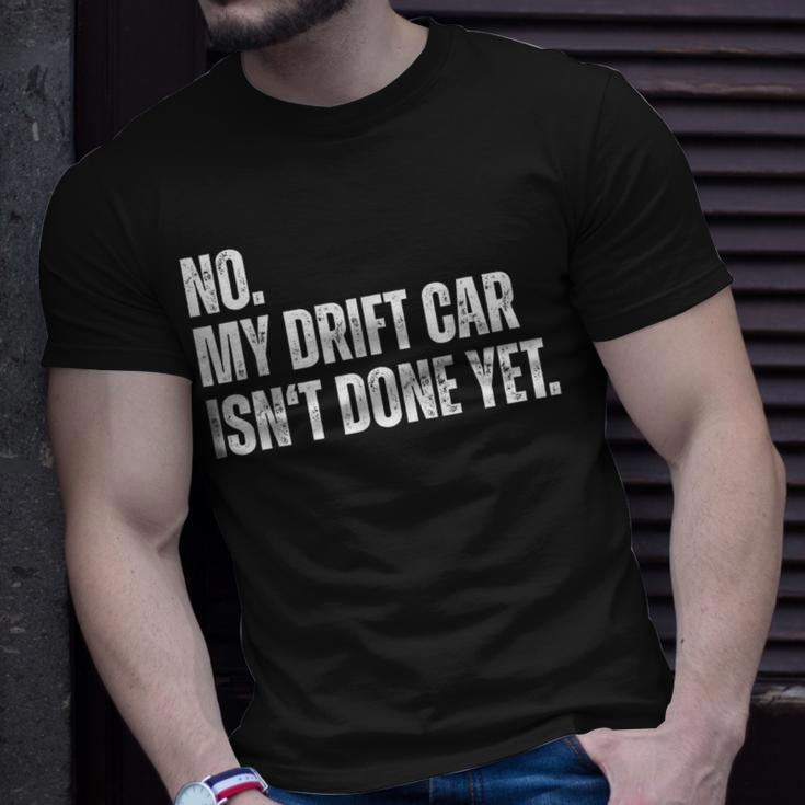 No My Car Isnt Done Yet Funny Car Mechanic Garage Unisex T-Shirt Gifts for Him
