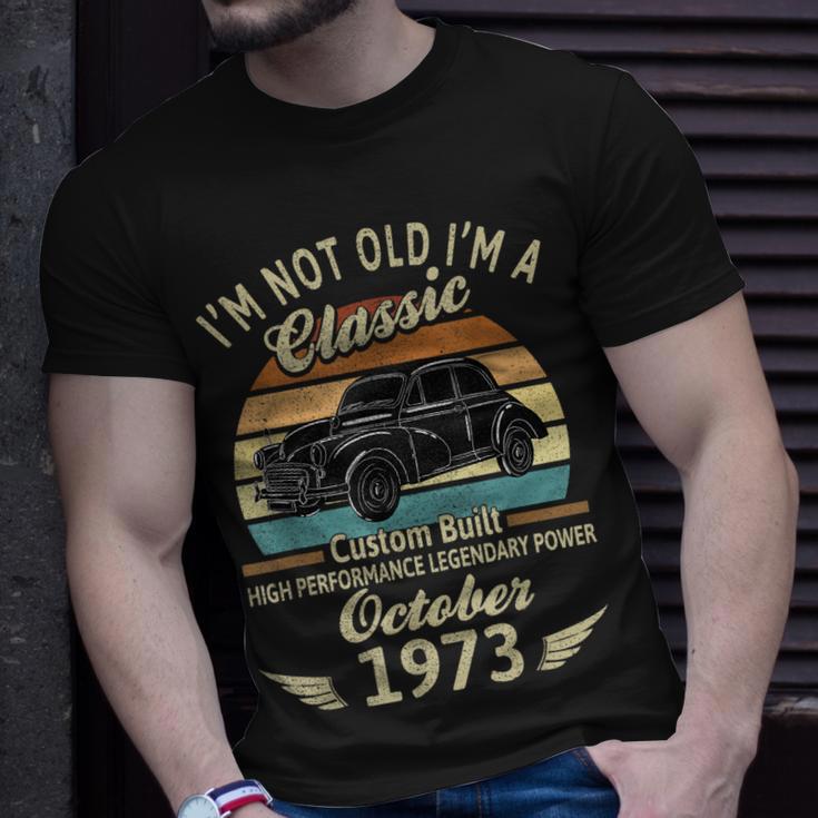 Im Not Old Im A Classic Born In Oktober 1973 Auto-Geburtstag T-Shirt Geschenke für Ihn