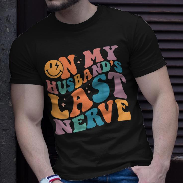 On My Husbands Last Nerve Groovy On Back Unisex T-Shirt Gifts for Him
