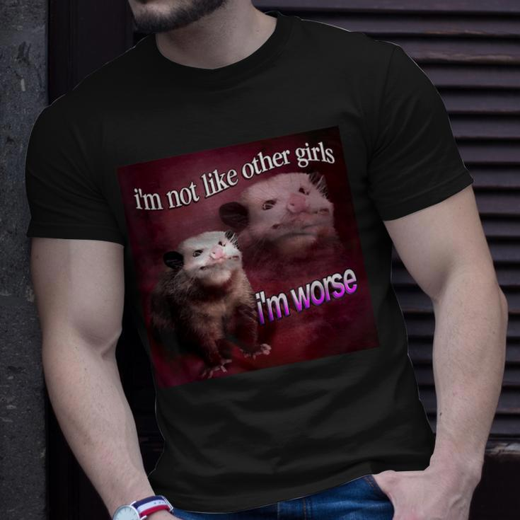 Possum I’M Not Like Other Girls I’M Worse Unisex T-Shirt Gifts for Him