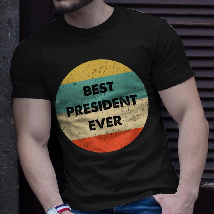 President | Best President Ever Unisex T-Shirt Gifts for Him