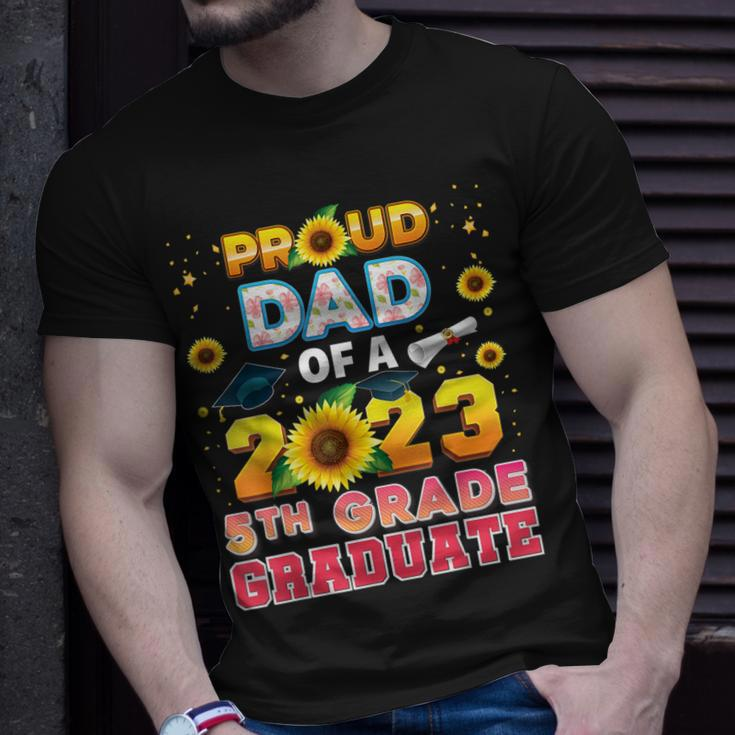 Proud Dad Of A Class 2023 5Th Grade Graduate Sunflower Last Unisex T-Shirt Gifts for Him