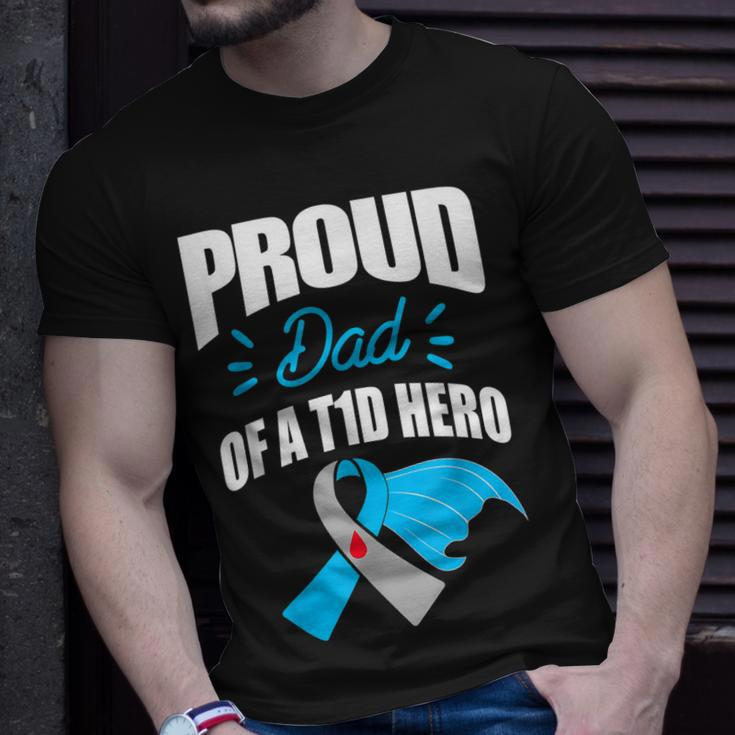 Proud Dad Of A T1d Hero Type 1 Diabetes Dad Awareness Unisex T-Shirt Gifts for Him